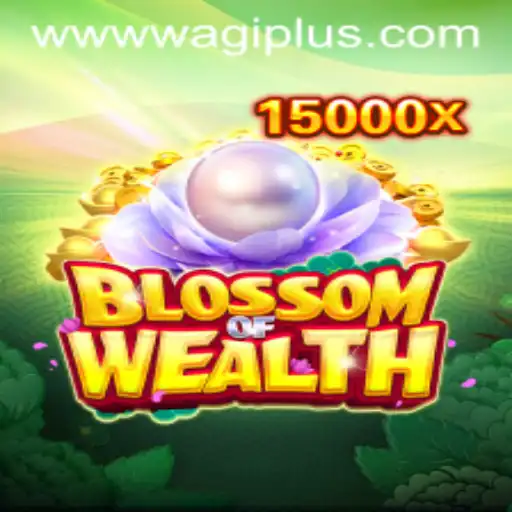 Blossom of Wealth: A Comprehensive Guide to WAGIPLUS’ Latest Gaming Sensation